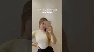 LOOKS DE TRABALHO - 5 dias