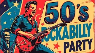50s Rockabilly Party &ndash; Non-Stop Vintage Rock 'n' Roll Mix!