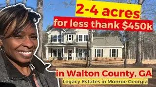 2-4 Acres for Less Than $450k in Walton County, GA - Legacy Estates in Monroe Georgia