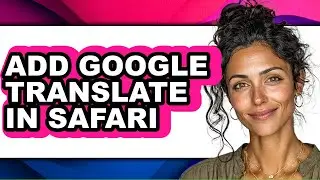 How to Add Google Translate in Safari (updated)
