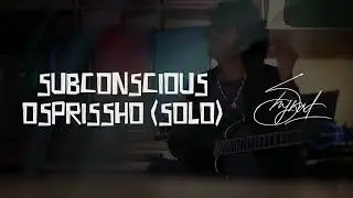 Osprissho | Guitar Solo | Subconscious | AR Shykat