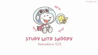 Study with Snoopy 12/3 Pomodoro Edition ──★ ˙ ̟੯‧̀͡⬮ !!