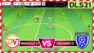 DroidVillaz Vs Subscribers | Dream League Soccer 2021 Friendly Match #1