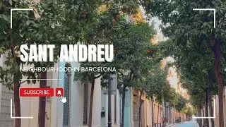 Sant Andreu de Palomar | Neighbourhood in Barcelona, Spain