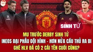 TIN NÓNG MU CHIỀU 15/1 | Trước Derby Sinh Tử, INEOS Đại Phẫu MU, Ghế HLV Dần Lộ Diện?