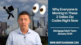 Why Everyone is Moving to These 2 Dallas Zip Codes | Mortgage Mark | Dallas, TX Mortgage Lender