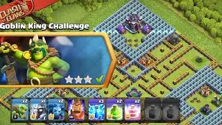 How to easily 3 star Goblin King Challenge (Clash of Clans)