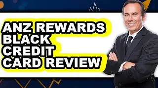 Anz Rewards Black Credit Card Review - Is It Worth It?