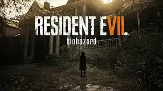 Стрим по Resident Evil 7 Biohazard # 2