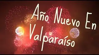 Año Nuevo en el mar 2014 Valparaíso , Chile - HD (1080p)