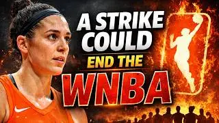 Why a WNBA Strike Could Destroy the League | CBA Negotiations Explained