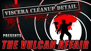 Уборщик 007 ► Viscera Cleanup Detail - The Vulcan Affair 100%