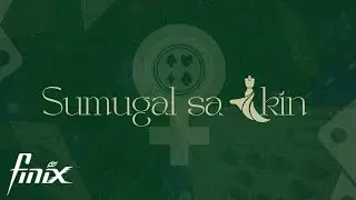 FINIX 'Sumugal sa Akin' Official Lyric Video