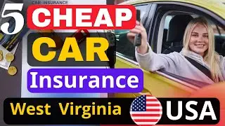 5 Cheapest Car Insurance Companies in West Virginia 2025 | Best Rates for Drivers