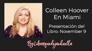 Presentaci&oacute;n del libro November 9 Escritora: Colleen Coover