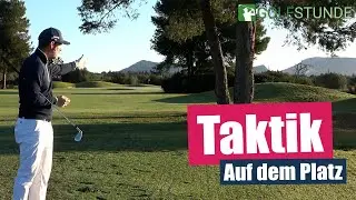 Taktik auf dem Golfplatz &ndash; Vorausschauend und taktisch spielen