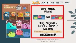 Bird Aqua Plant 2500+ MMR Arena Gameplay | Axie Infinity