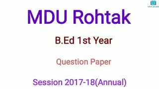 MDU Rohtak B.Ed 1st Year May 2018: Paper Code 17115: Pedagogy of PHYSICAL SCIENCE