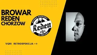 Browar Reden w Chorzowie 🍺 Czy to najlepsze miejsce na Śląsku? | VQRI