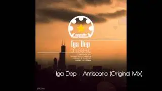 Iga Dep - Antiseptic (Original Mix)