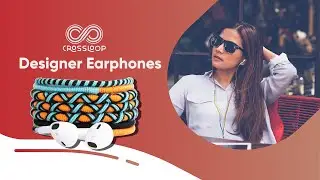 Crossloop Designer Earphones for all styles