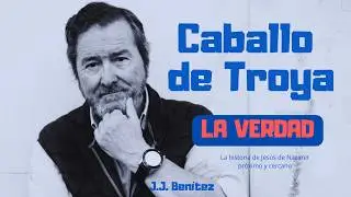 ESTO es lo que debes saber sobre CABALLO DE TROYA de J.J. Ben&iacute;tez (la saga sobre Jes&uacute;s de Nazaret )