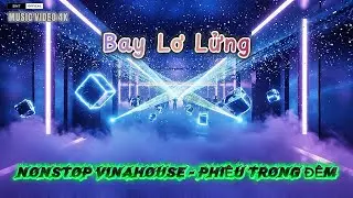 VINAHOUSE NONSTOP &ldquo;PHI&Ecirc;U TRONG Đ&Ecirc;M&rdquo; ⚡ Căng &ndash; Bay &ndash; Nổ | DJ Club Mix 2026