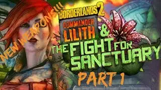 Commander Lilith and The Fight For Sanctuary Pt.1 Lets play