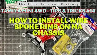 How to Install Wire Spoke Rims on MA Chassis | Tamiya Mini 4WD Tips #14