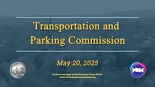 Northampton Transportation and Parking Commission | May 20, 2025