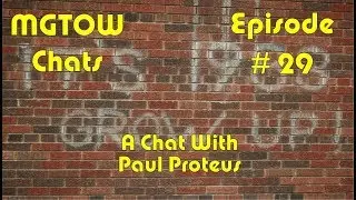 MGTOW Chats Episode 29 - A Chat with Paul Proteus