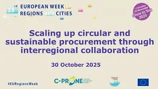 C-PRONE | Scaling up circular & sustainable procurement with interregional collaboration (30/10/25)