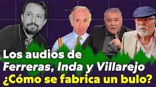 AUDIOS de Villarejo: Ferreras reconoce que publicó información FALSA contra Pablo Iglesias