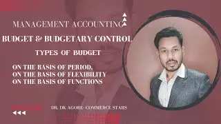 Budget| budgetary control| types of budget| classification of budget| budget