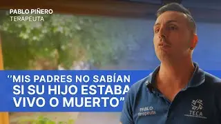 Mis padres no sabían si su hijo estaba vivo o muerto | Pablo Piñero Terapeuta