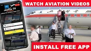HUNDREDS of Plane Spotter Videos on your Phone with FREE JetFlix app