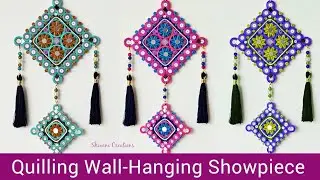 Quilling Wall-Hanging Showpiece/ Handmade Wall Decor Ideas