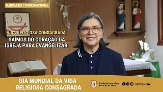 Dia Mundial da Vida Religiosa Consagrada