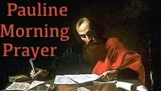 Pauline Morning Prayer