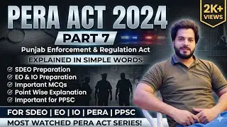 Punjab Enforcement and Regulation Act 2024 |  Part 7 | PPSC, SDEO, PERA Jobs Law Preparation