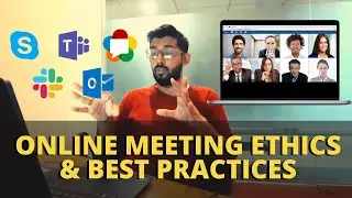 Online Meeting Ethics and Best Practices | Citrix/Teams/Zoom Meeting | Video Meetings | Episode #16