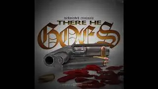 SICKMINDED CRIMINALS  X  THERE HE GOES