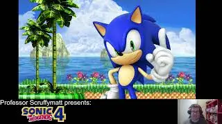 Scruffy plays Sonic the Hedgehog 4: Episode I and Episode Metal!