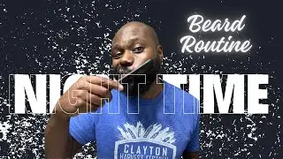 My Nighttime Beard Routine | The Grooming Den | Episode 2