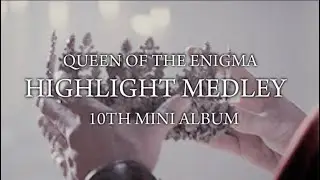 Lilac Official | Highlight Medley | 10th Mini Album | Queen of the enigma