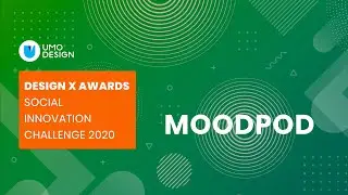 Moodpod at Design X Awards 2020: Global Social Innovation Challenge