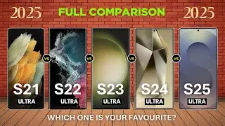 Galaxy S25 Ultra vs Galaxy S24 Ultra vs Galaxy S23 Ultra vs Galaxy S22 Ultra vs Galaxy S21 Ultra