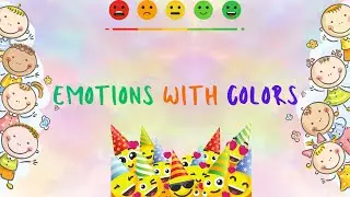 Play and Learn: Emotions and Colors for Kids