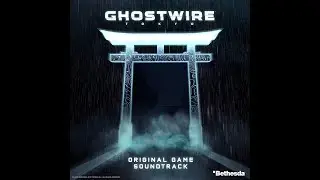 GhostWire Tokyo Official Soundtrack.