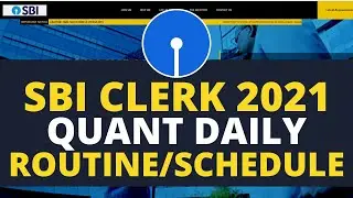 Quant Daily Routine/Schedule for SBI Clerk 2021